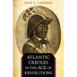 Atlantic Creoles in the Age of Revolutions - Paperback