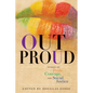 Out Proud: Stories of Pride, Courage, and Social Justice - Paperback