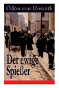 Der ewige Spießer: Ein gesellschaftskritischer Roman - Paperback