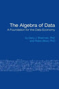 The Algebra of Data: A Foundation for the Data Economy - Paperback