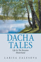 Dacha Tales: Life in the Russian Hinterland - Paperback