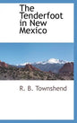 The Tenderfoot in New Mexico - Hardcover