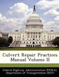 Culvert Repair Practices Manual Volume II - Paperback