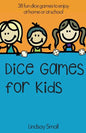 Dice Games for Kids: 38 Brilliant Dice Games to Enjoy at School or at Home - Paperback