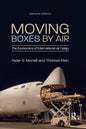 Moving Boxes by Air: The Economics of International Air Cargo - Paperback
