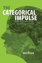 The Categorical Impulse: Essays on the Anthropology of Classifying Behavior - Paperback