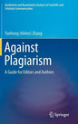 Against Plagiarism: A Guide for Editors and Authors - Hardcover