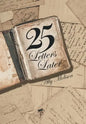 25 Letters Later - Hardcover