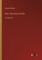 Plain Tales from the Hills: in large print - Paperback