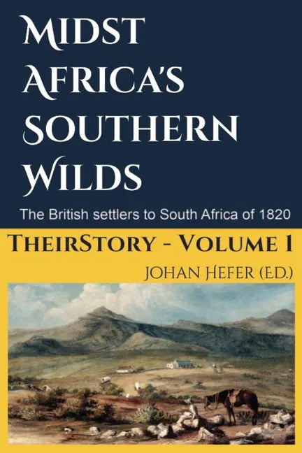 Midst Africa's Southern Realms: The 1820 Settlers to South Africa - Paperback