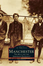 Manchester: The Mills and the Immigrant Experience - Hardcover