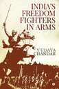 India's Freedom Fighters in Arms - Paperback