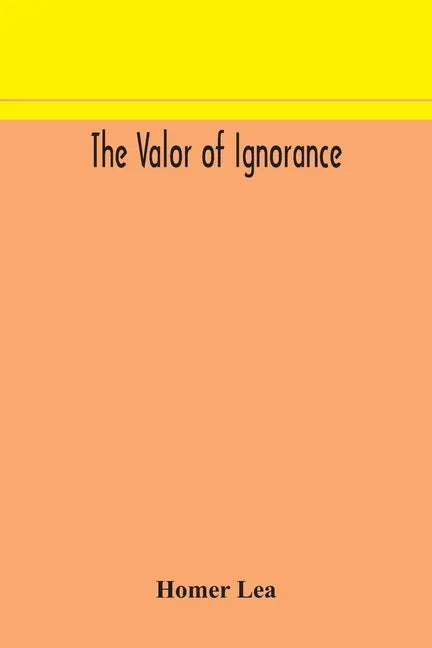The valor of ignorance - Paperback