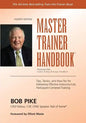 Master Trainer Handbook: Tips, Tactics, and How-Tos for Delivering Effective Instructor-Led, Participant-Centered Training - Paperback