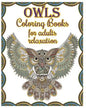 Owl Coloring Books For Adults Relaxation: Creative Owl Designs - Paperback