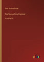 The Song of the Cardinal: in large print - Paperback