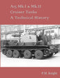 A13 Mk.I & Mk.II Cruiser Tanks A Technical History - Paperback