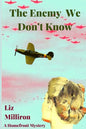 The Enemy We Don't Know: A Homefront Mystery - Paperback