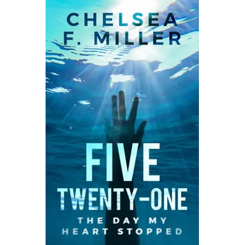 Five Twenty One: The Day My Heart Stopped - Paperback