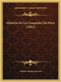Historia De La Conquista Del Peru (1853) - Hardcover