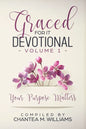 Graced For It Devotional, Volume 1: Your Purpose Matters - Paperback