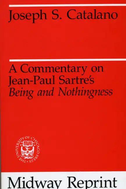 A Commentary on Jean-Paul Sartre's Being and Nothingness - Paperback