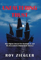Unfaltering Trust: How Pilgrim Edward Fitz Randolph Jr. and His Descendants Helped Build America - Hardcover