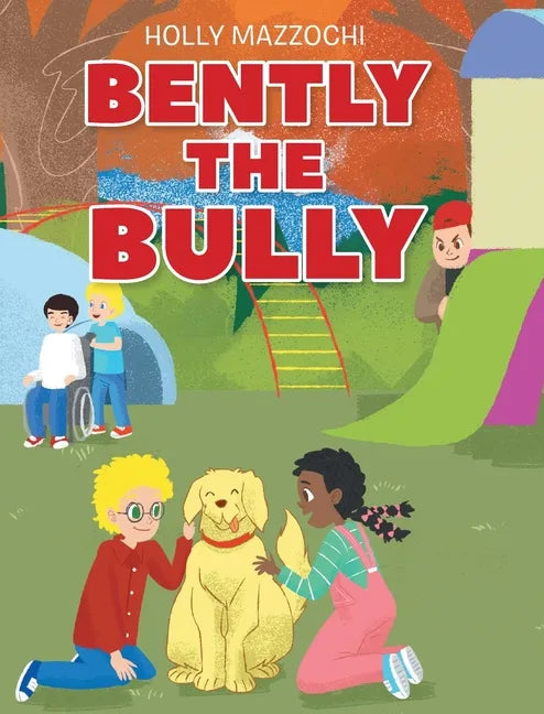 Bently the Bully - Hardcover