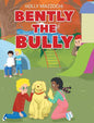 Bently the Bully - Hardcover