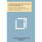 A Treatise on Induction and Probability: The Application of Modern Symbolic Logic to the Analysis of Inductive Reasoning - Paperback