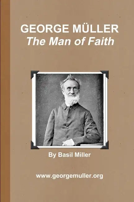 GEORGE MÜLLER - The Man of Faith - Paperback