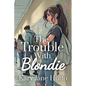 The Trouble With Blondie - Paperback