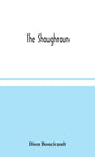 The Shaughraun - Hardcover