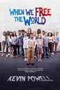 When We Free The World - Paperback