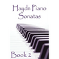 Haydn Piano Sonatas Book 2: Piano Sheet Music: Joseph Haydn Creation - Paperback