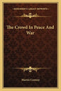 The Crowd in Peace and War - Paperback