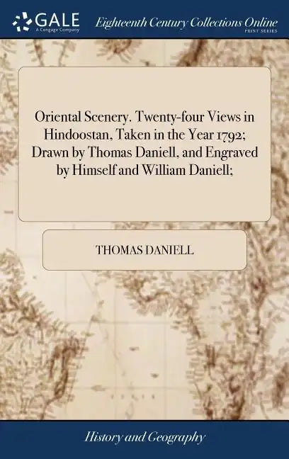 Oriental Scenery. Twenty-four Views in Hindoostan, Taken in the Year 1792; Drawn by Thomas Daniell, and Engraved by Himself and William Daniell; - Hardcover
