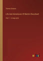 Life And Adventures Of Martin Chuzzlewit: Part 1 - in large print - Paperback