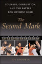 The Second Mark: Courage, Corruption, and the Battle for Olympic Gold - Paperback