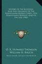 History Of The Bucktails, Kane Rifle Regiment Of The Pennsylvania Reserve Corps, 13th Pennsylvania Reserves, 42nd Of The Line (1906) - Paperback