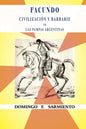 Facundo o civilización y barbarie en las pampas argentinas - Paperback