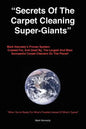 Secrets of the Carpet Cleaning Super-Giants: Mark Kennedy's Proven System: Created for, And Used By, The Largest And Most Successful Carpet Cleaners O - Paperback