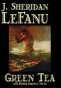 Green Tea and Other Strange Tales by J. Sheridan LeFanu, Fiction, Literary, Horror, Fantasy - Hardcover