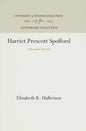 Harriet Prescott Spofford: A Romantic Survival - Hardcover