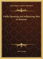 Public Speaking and Influencing Men in Business - Hardcover