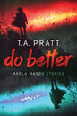 Do Better: The Marla Mason Stories - Paperback
