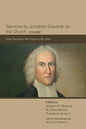 Sermons by Jonathan Edwards on the Church, Volume 1: How Christians Are Come to Mt. Sion - Hardcover