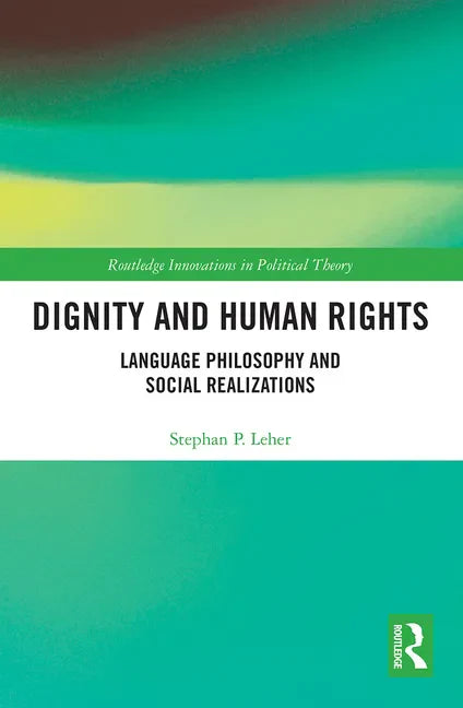 Dignity and Human Rights: Language Philosophy and Social Realizations - Paperback