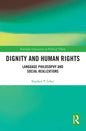 Dignity and Human Rights: Language Philosophy and Social Realizations - Paperback