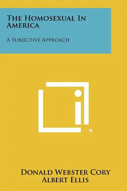 The Homosexual In America: A Subjective Approach - Paperback